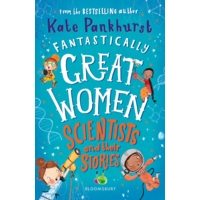 Fantastically Great Women Scientists and