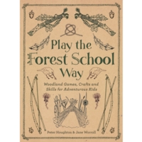 Play The Forest School Way Play The Forest School Way