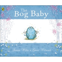 The Bog Baby Book by Jeanne Willis and G The Bog Baby Book by Jeanne Willis and G